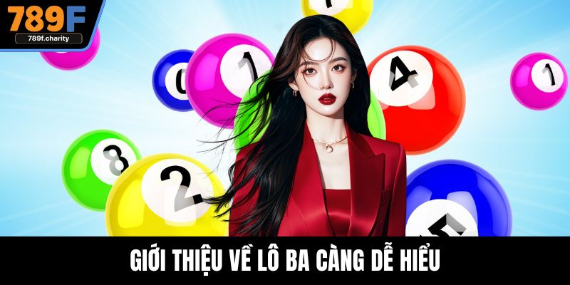 Giới thiệu về lô ba càng dễ hiểu