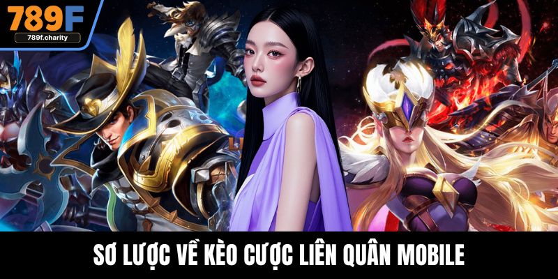 Sơ lược về kèo cược Liên Quân Mobile