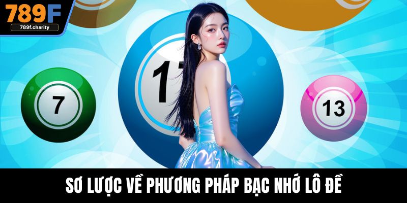 Sơ lược về phương pháp bạc nhớ lô đề